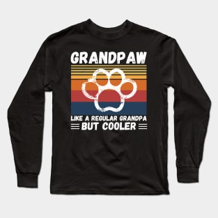 Grandpaw Like A Regular Grandpa But Cooler Long Sleeve T-Shirt